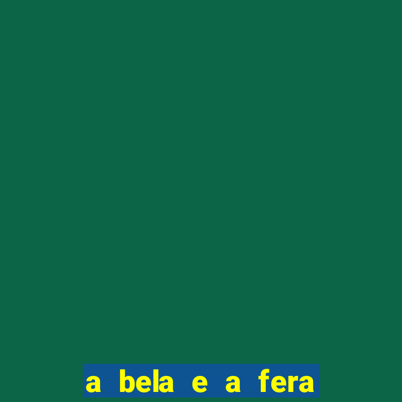 a bela e a fera 2014 filme completo dublado