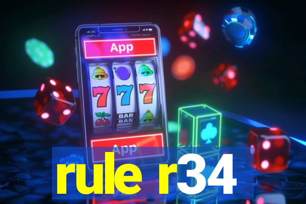 rule r34