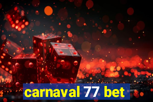 carnaval 77 bet