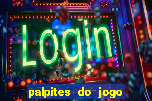 palpites do jogo aberto hoje