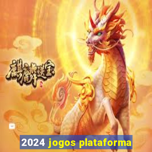 2024 jogos plataforma