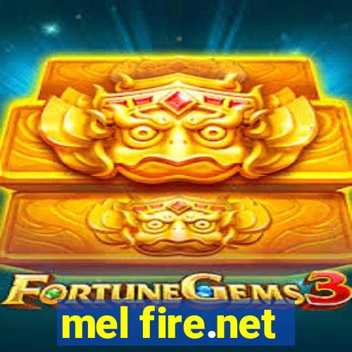 mel fire.net