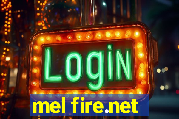 mel fire.net