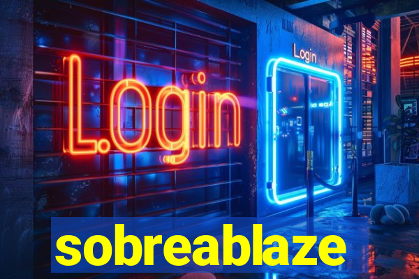 sobreablaze