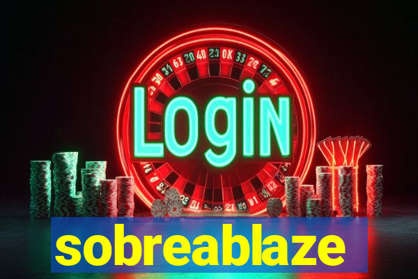 sobreablaze