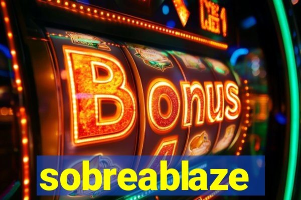 sobreablaze