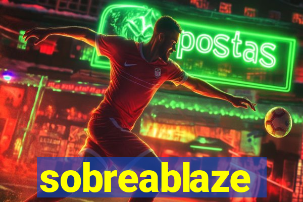 sobreablaze