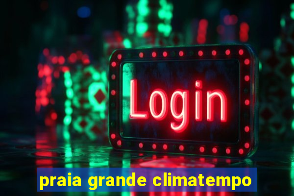 praia grande climatempo