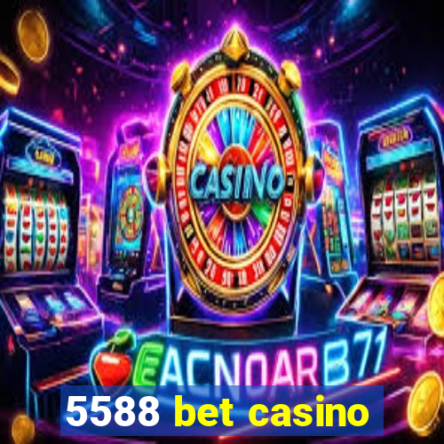 5588 bet casino