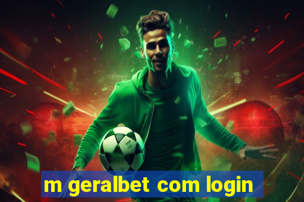 m geralbet com login