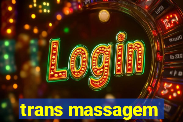 trans massagem