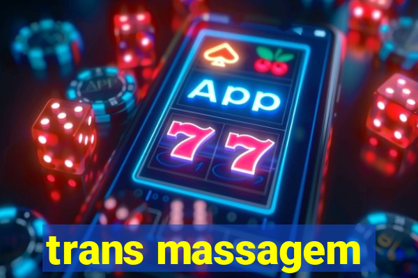 trans massagem