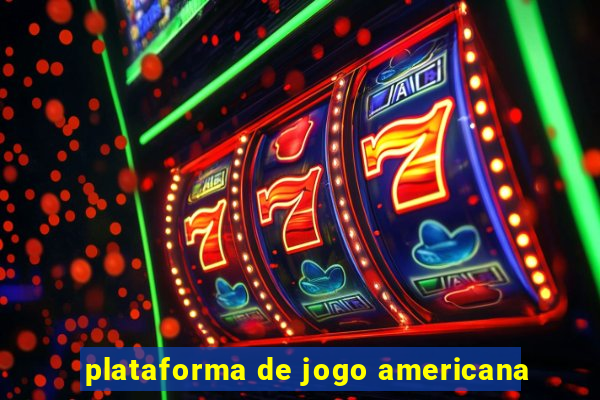 plataforma de jogo americana