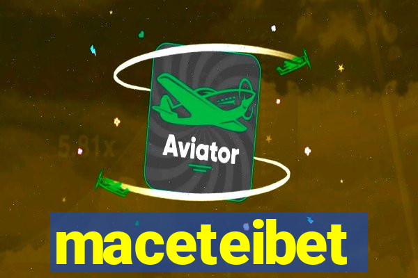 maceteibet