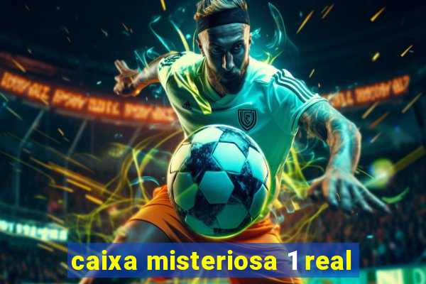 caixa misteriosa 1 real