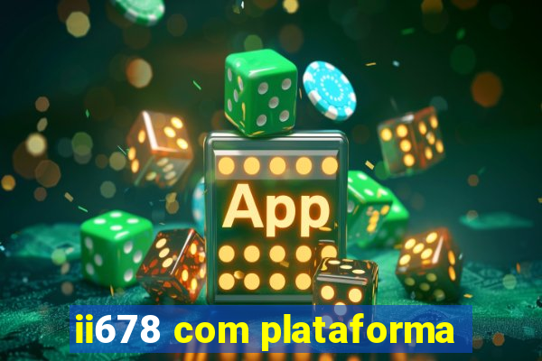 ii678 com plataforma