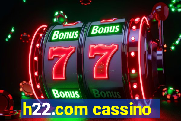 h22.com cassino