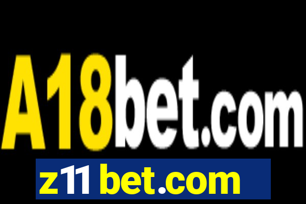 z11 bet.com