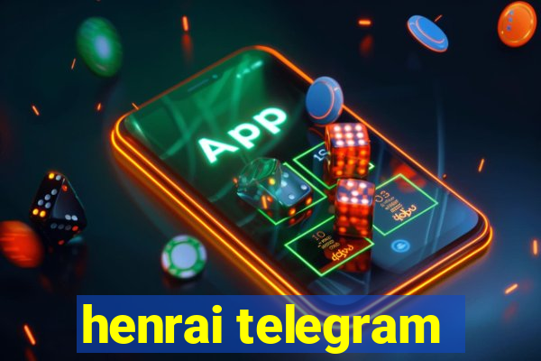 henrai telegram