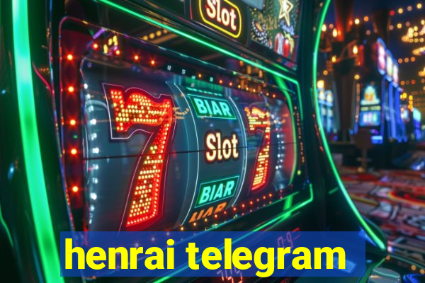 henrai telegram