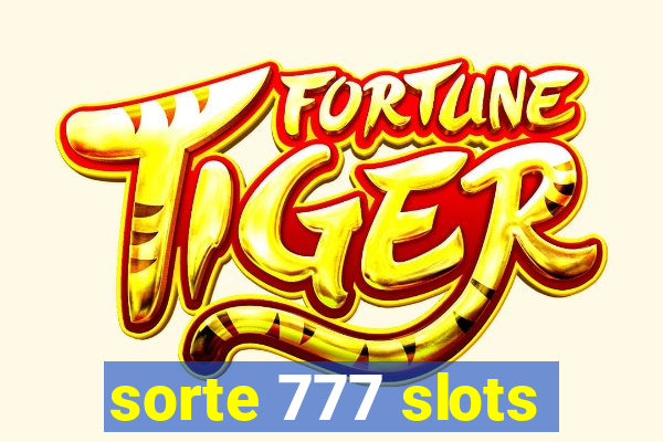 sorte 777 slots