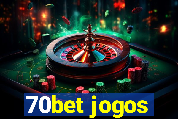 70bet jogos