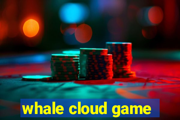 whale cloud game