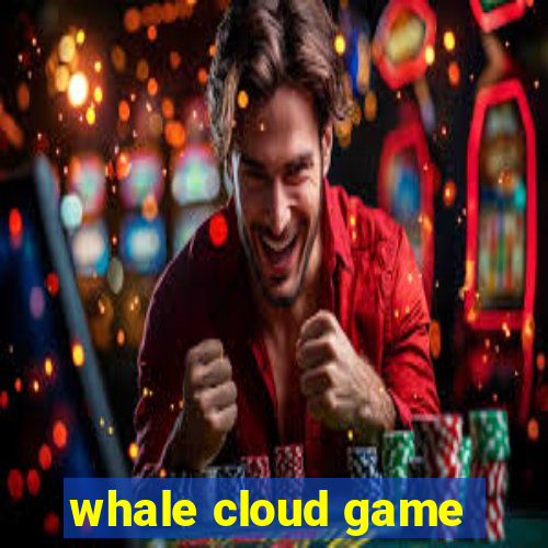 whale cloud game