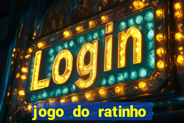 jogo do ratinho ganhar dinheiro