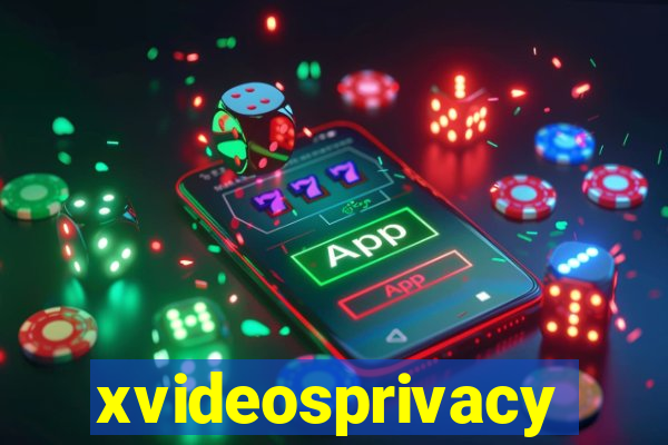 xvideosprivacy