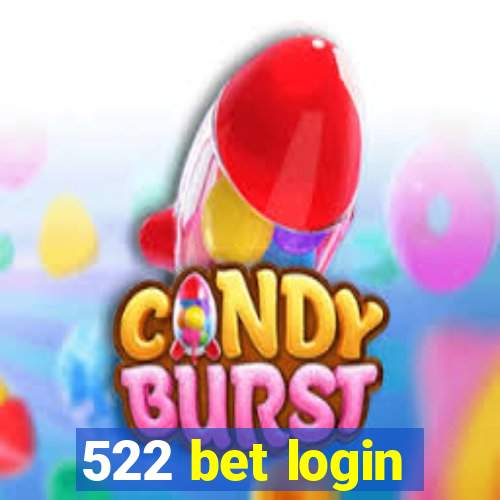 522 bet login