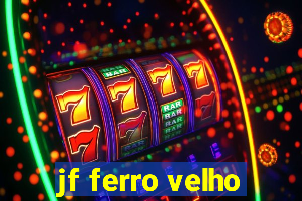 jf ferro velho