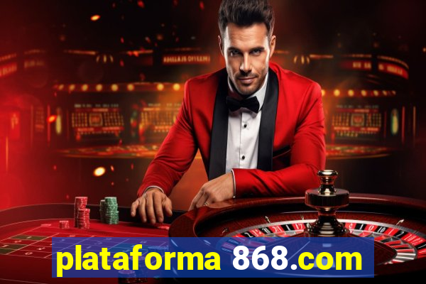 plataforma 868.com