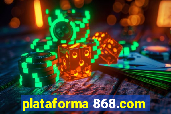 plataforma 868.com