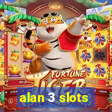 alan 3 slots