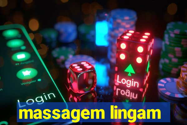 massagem lingam