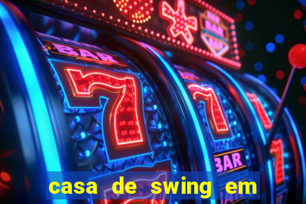 casa de swing em foz do iguacu