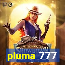 pluma 777