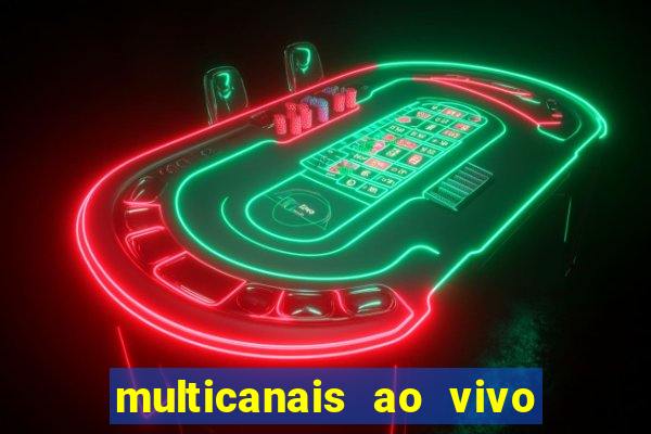 multicanais ao vivo jogo do flamengo