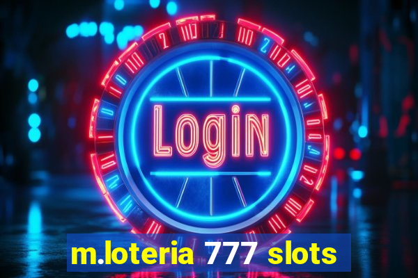 m.loteria 777 slots