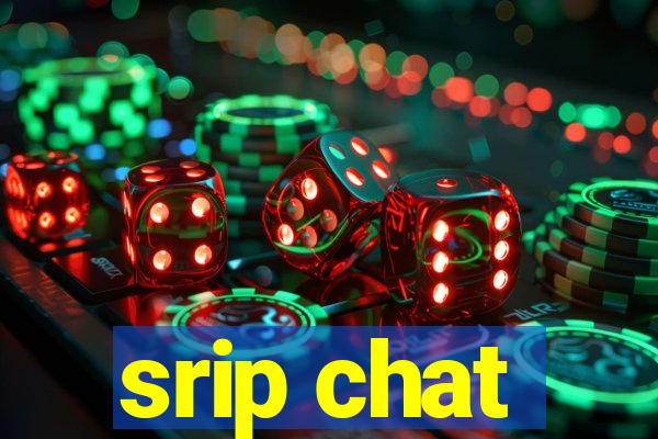 srip chat