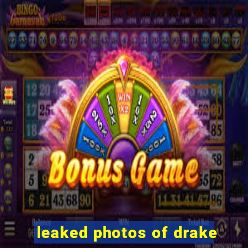 leaked photos of drake