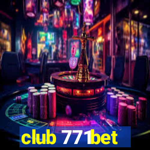 club 771bet