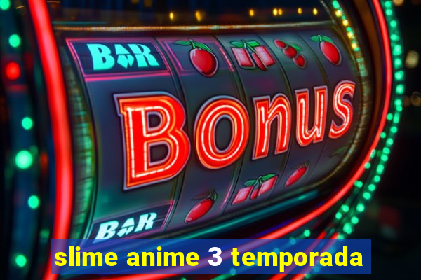 slime anime 3 temporada