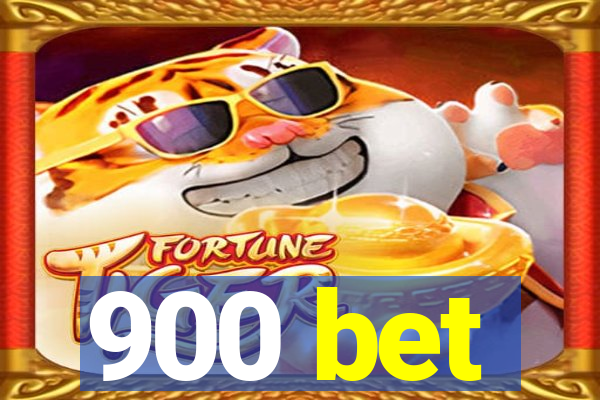 900 bet