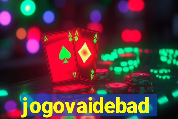 jogovaidebad