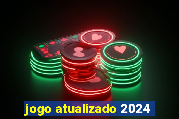 jogo atualizado 2024