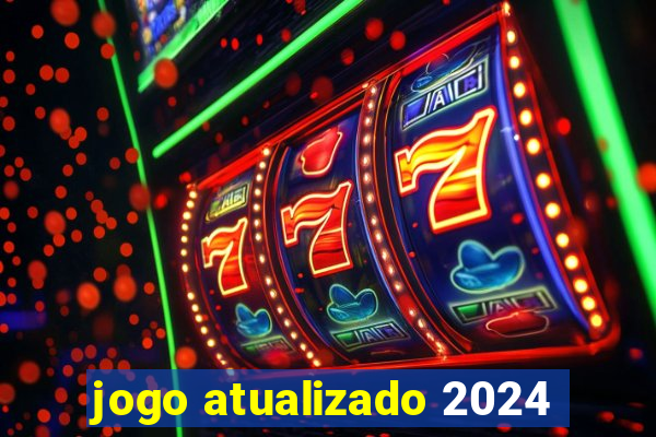 jogo atualizado 2024