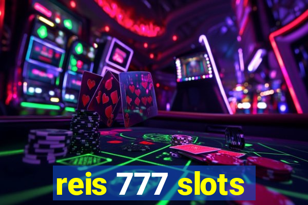 reis 777 slots