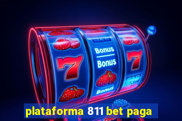 plataforma 811 bet paga